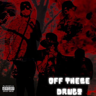 Off These Drugz (feat. IAMESKO) - Single