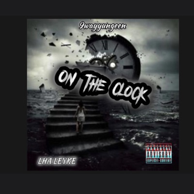 On the Clock (feat. Lha leyke) - Single