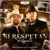 Stream & download Si Respetan, Respeto - Single