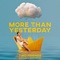 More Than Yesterday - Two Friends & Russell Dickerson lyrics