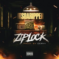 Ziplock - Single - ItsDaRipper