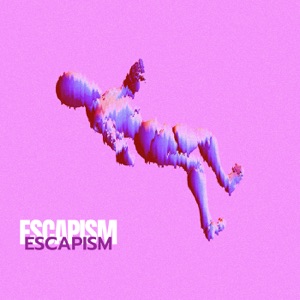 Escapism