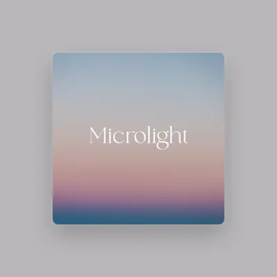 Listen to Microlight, watch music videos, read bio, see tour dates & more!