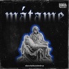 mátame - Single