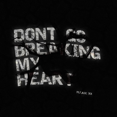 Don't Go Breaking My Heart - Single