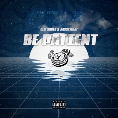 Be Patient (feat. Clif Soulo) - Single