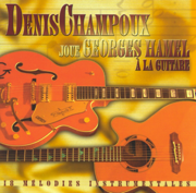 Joue Georges Hamel à la guitare - Denis Champoux