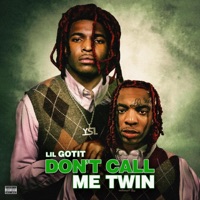 Don't Call Me Twin - Single - Lil Gotit