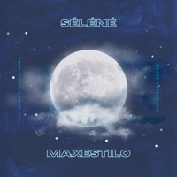 Séléné - Single - Maxestilo & The High Drop Jah