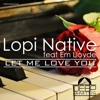 Let Me Love You (feat. Em Lloyd) - Single