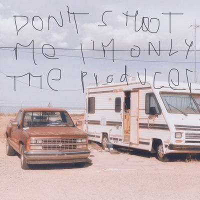 Don't Shoot Me I'm Only the Producer - Single