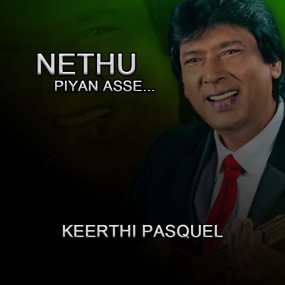 Nethu Piyan Asse (feat. Keerthi Pasquel & Achala Solomons) - Single