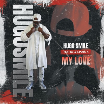 MY LOVE (feat. DjLy & PUTO X) - Single