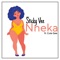 Nneka (feat. Cute Gee) - Sticky Vee lyrics