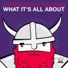What's It All About
