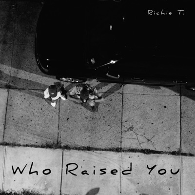 Who Raised You - Single