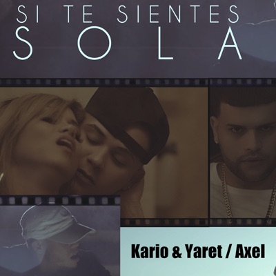 Si Te Sientes Sola (feat. Axel) - Single