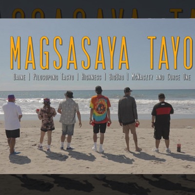 Magsasaya Tayo (feat. Daine, P.Tasyo, Highness, Mcnaszty & Curse One) - Single
