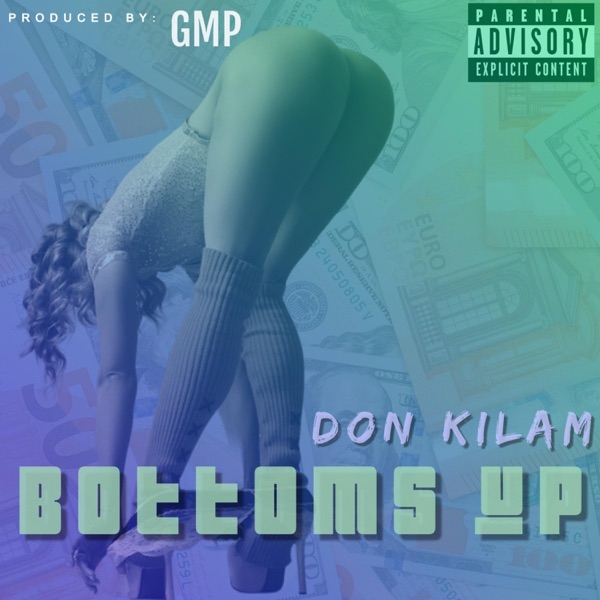 Bottoms Up (feat. Don Kilam)