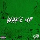 Wake Up feat boozer beats Single
