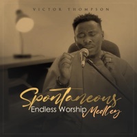 Spontaneous Endless Worship - Single - Victor Thompson