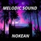 Melodic Sound - Nokean lyrics