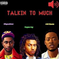 Talkin To Much (feat. Vogue Icy & 448 Rasta) - Single - Ohyeahtav