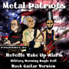 Reveille Wake Up Alarm Military Morning Bugle Call (Rock Guitar Version) - Metal Patriots