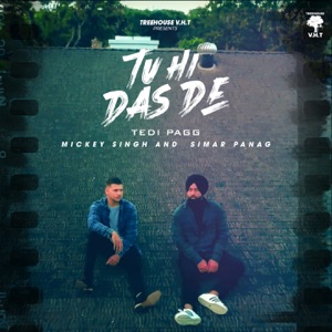 Tu Hi Das De (feat. Mickey Singh)