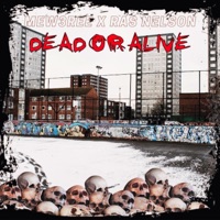 Dead Or Alive (feat. Ras Nelson) - Single - Mew3ree