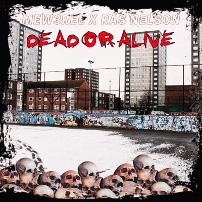 Dead Or Alive (feat. Ras Nelson) - Single