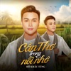 Cần Thơ Trong Nỗi Nhớ - Single