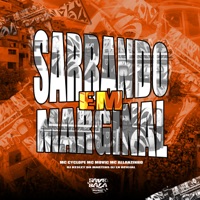 Sarrando em Marginal (feat. Dj Kesley Do Martins & Mc Allanzinho) - Single - Mc Cyclope, MC movic & DJ LN OFICIAL