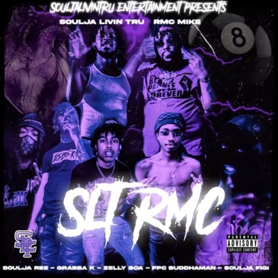 SLT RMC (feat. RMC Mike, Zelly Boa, Grabba K, Soulja Ree, FPC Buddhaman & Soulja Figi) - Single