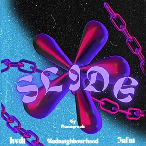 Slide (feat. HVDI, badneighbourhood & Jafni)