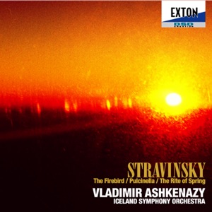 Stravinsky: The Firebird, Pulcinella, The Rite of Spring