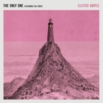 Clever Hopes - The Only One (feat. Eva Foote)