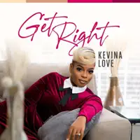 GET RIGHT — Kevina Love
