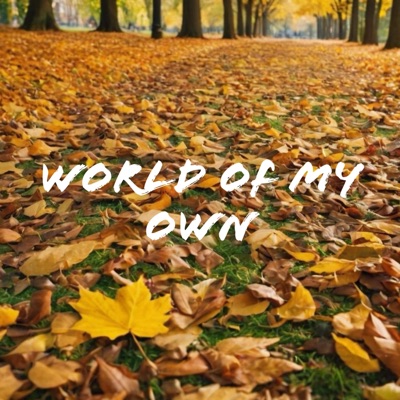 World of My Own - Single