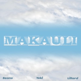 Makauli (feat. Yeki & Lillard) Seano