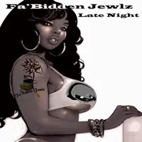 Late Night — Fa'bidden Jewlz
