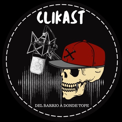 CLIKAST PODCAST - CLIKAST EPISODIO - 05 (La Policía Me Torcio Coshando)