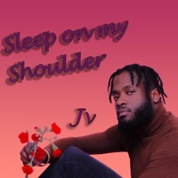 Sleep on my Shoulder - Single - Jv