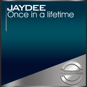 Once in a Lifetime - Single by Jaydee album reviews, ratings, credits