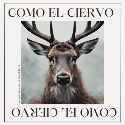 Como el Ciervo (feat. Jonathan & Sarah Jerez) - Single