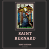 Saint Bernard (French Edition) (Unabridged) - René Guénon