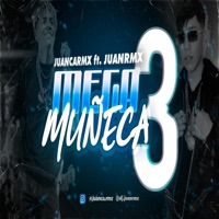 MEGA MUÑECA 3 (feat. Juan Rmx) - Single - JuancaRMX