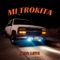 Mi trokita - Ivan loya lyrics