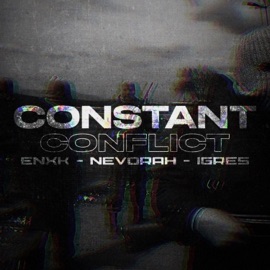 Constant Conflict (feat. Enxk & iGres) Nevorah