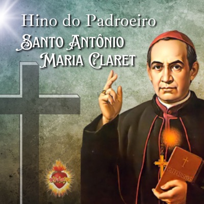 Hino a Santo Antonio Maria Claret - Single